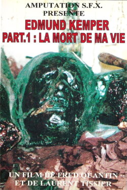 Edmund Kemper Part 1: The Death of my Life (2001) Edmund Kemper Part 1: The Death of my Life (2001)