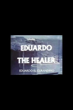 Eduardo the Healer (1978) Eduardo the Healer (1978)