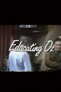 Educating Oz (1986) Educating Oz (1986)