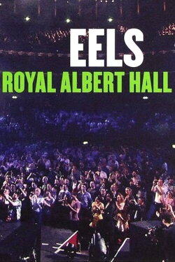 Eels: Royal Albert Hall (2015) Eels: Royal Albert Hall (2015)