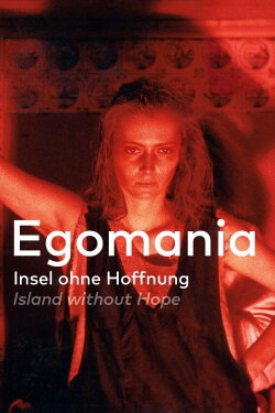 Egomania: Island Without Hope (1987) Egomania: Island Without Hope (1987)