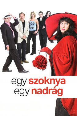 Egy szoknya, egy nadrág (2005) Egy szoknya, egy nadrág (2005)
