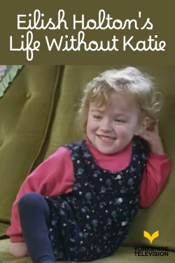 Eilish Holton's Life Without Katie (1993) Eilish Holton's Life Without Katie (1993)