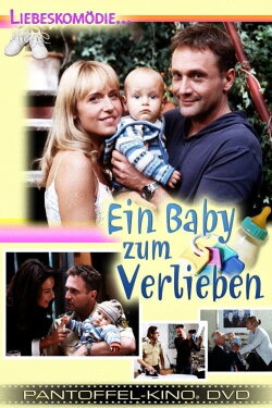 Ein Baby zum Verlieben (2004) Ein Baby zum Verlieben (2004)