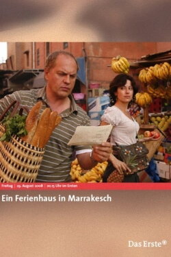 Ein Ferienhaus in Marrakesch (2008) Ein Ferienhaus in Marrakesch (2008)