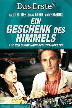 Ein Geschenk des Himmels (2005) Ein Geschenk des Himmels (2005)