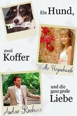 Ein Hund, zwei Koffer und die ganz große Liebe (2005) Ein Hund, zwei Koffer und die ganz große Liebe (2005)