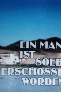 Ein Mann ist soeben erschossen worden (1985) Ein Mann ist soeben erschossen worden (1985)