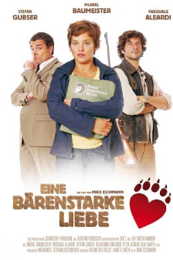 Eine bärenstarke Liebe (2008) Eine bärenstarke Liebe (2008)