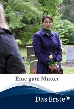 Eine gute Mutter (2007) Eine gute Mutter (2007)