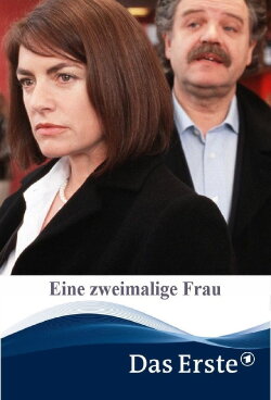 Eine zweimalige Frau (2004) Eine zweimalige Frau (2004)