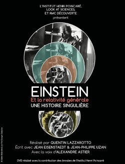 Einstein et la Relativité Générale, une histoire singulière (2015) Einstein et la Relativité Générale, une histoire singulière (2015)