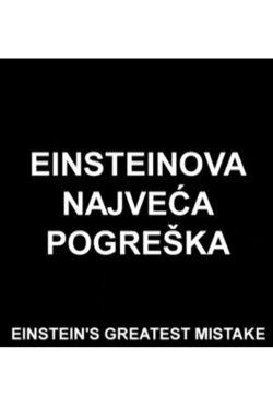 Einstein's Greatest Mistake (2006) Einstein's Greatest Mistake (2006)