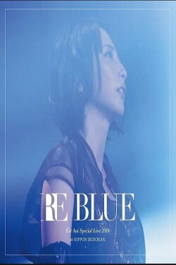 Eir Aoi Special Live 2018 ~RE BLUE~ at Nippon Budokan (2018) Eir Aoi Special Live 2018 ~RE BLUE~ at Nippon Budokan (2018)