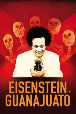 Eisenstein in Guanajuato (2015) Eisenstein in Guanajuato (2015)