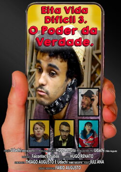 Eita Vida Difícil. O Poder Da Verdade. (2021)