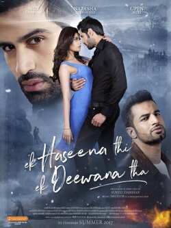 Ek Haseena Thi Ek Deewana Tha (2017) Ek Haseena Thi Ek Deewana Tha (2017)
