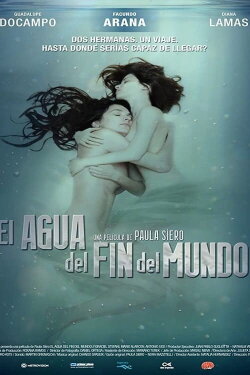 El agua del fin del mundo (2011) El agua del fin del mundo (2011)