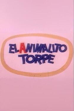 El Animalito Torpe (1976) El Animalito Torpe (1976)