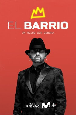 El Barrio: un reino sin corona (2024) El Barrio: un reino sin corona (2024)
