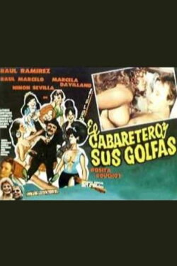 El cabaretero y sus golfas (1988) El cabaretero y sus golfas (1988)