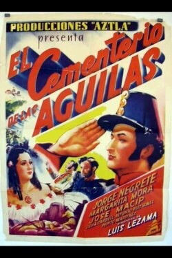 El Cementerio De Las Aguilas (1938) El Cementerio De Las Aguilas (1938)