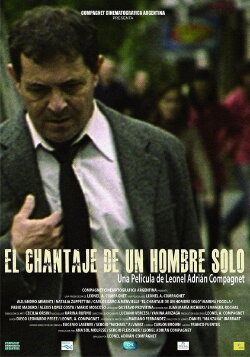 El chantaje de un hombre solo (2013) El chantaje de un hombre solo (2013)