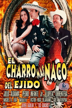 El charro mas naco... del Ejido (1998) El charro mas naco... del Ejido (1998)