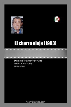 El charro ninja (1993) El charro ninja (1993)