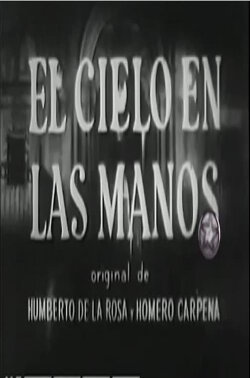 El cielo en las manos (1950) El cielo en las manos (1950)