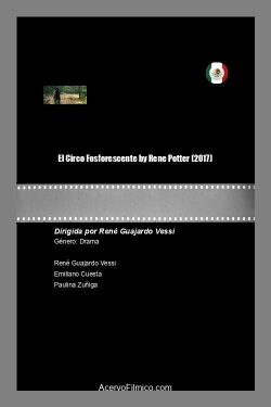 El Circo Fosforescente by Rene Potter (2017) El Circo Fosforescente by Rene Potter (2017)