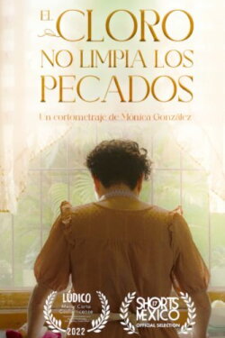 El Cloro No Limpia Los Pecados (2022) El Cloro No Limpia Los Pecados (2022)