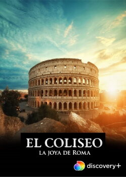 El Coliseo: la joya de Roma (2023)