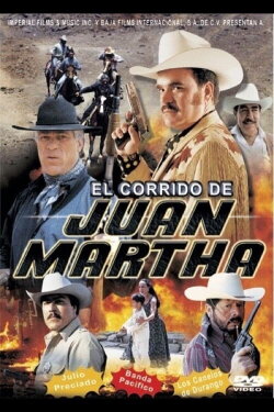 El corrido de Juan Martha (2001) El corrido de Juan Martha (2001)