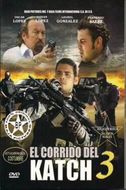 El corrido del Katch 3 (2012)