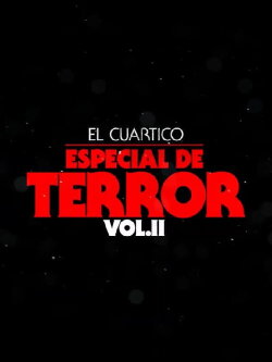 El Cuartico Especial de Terror - Vol.2 (2023) El Cuartico Especial de Terror - Vol.2 (2023)