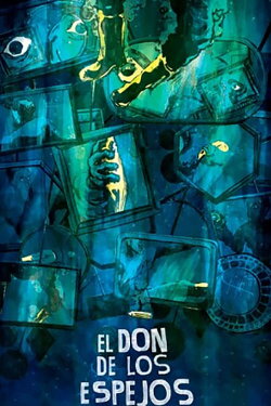 El don de los espejos (2014) El don de los espejos (2014)