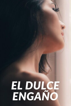 El dulce engaño (2017) El dulce engaño (2017)