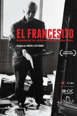 El Francesito, un documental (im)-posible sobre Enrique Pichón Riviere (2016)
