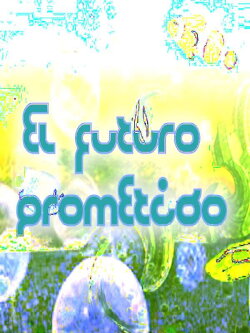 El futuro prometido (2024) El futuro prometido (2024)