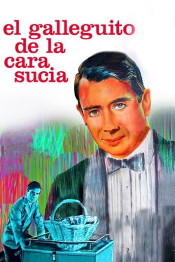 El galleguito de la cara sucia (1966) El galleguito de la cara sucia (1966)