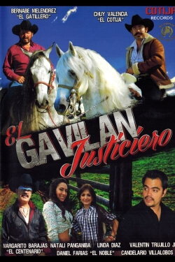 El Gavilan Justiciero (2013) El Gavilan Justiciero (2013)