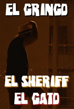 El Gringo, el Sheriff y el Gato (2021)