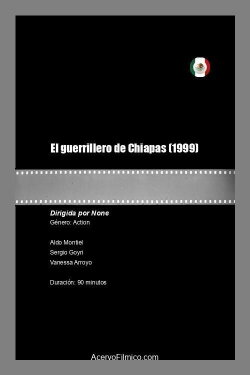 El guerrillero de Chiapas (1999) El guerrillero de Chiapas (1999)