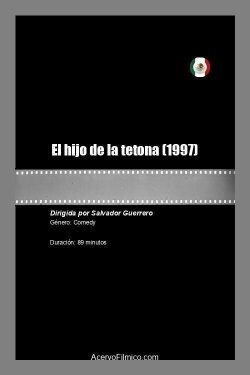 El hijo de la tetona (1997) El hijo de la tetona (1997)