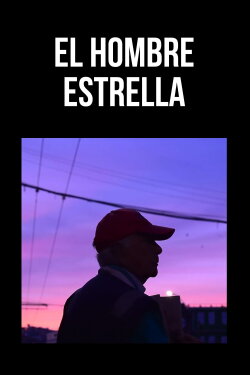 El Hombre Estrella (2023) El Hombre Estrella (2023)