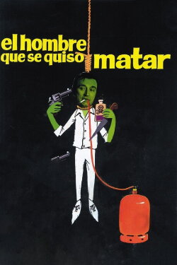 El hombre que se quiso matar (1970) El hombre que se quiso matar (1970)