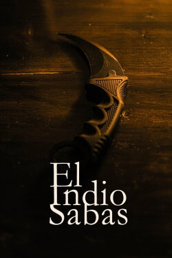 El Indio Sabas (2005) El Indio Sabas (2005)