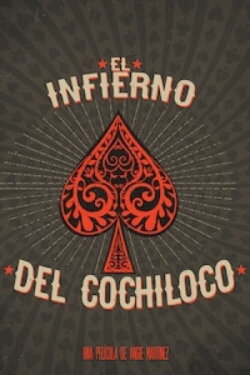 El infierno del Cochiloco (2013) El infierno del Cochiloco (2013)