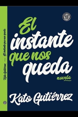 El Instante que nos queda (2021) El Instante que nos queda (2021)